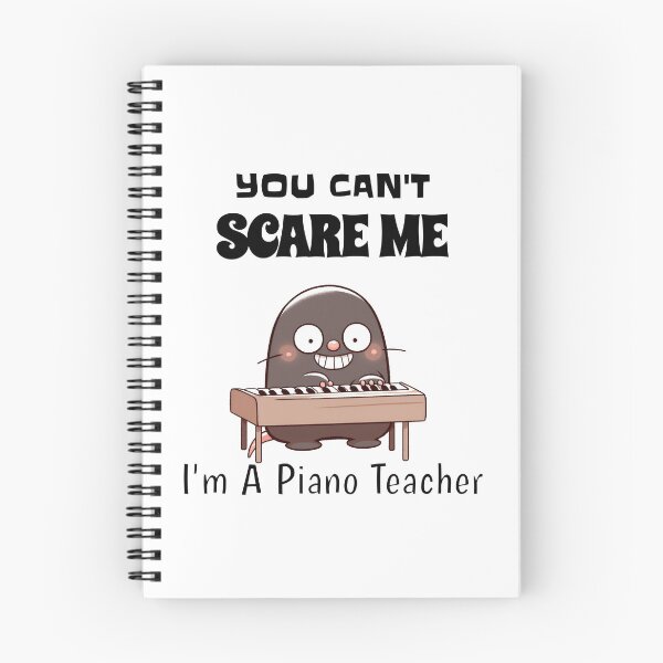 Item preview, You Can't Scare Me I'm A Piano Teacher Mole designed and sold by LemuellTrends.