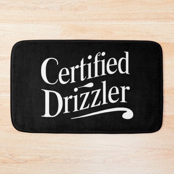 Item preview, Certified Drizzler designed and sold by Flirt-Teez.