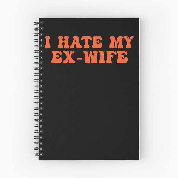 Item preview, I Hate My Ex Wife Funny Sarcastic wife Husband Divorce Party designed and sold by wearebnw.