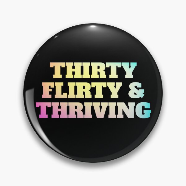 Item preview, Thirty Flirty Thriving 30th Birthday 30 Flirty And Thriving Gear designed and sold by DynamicDesign.