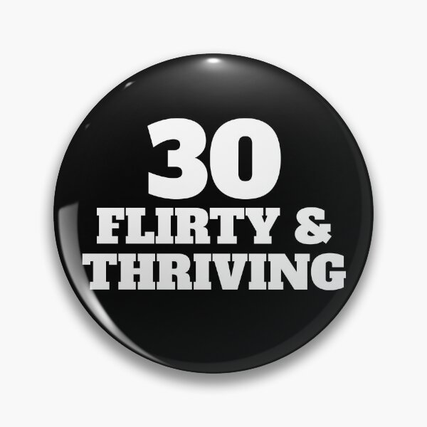 Item preview, Thirty Flirty Thriving 30th Birthday 30 Flirty And Thriving Gear designed and sold by DynamicDesign.