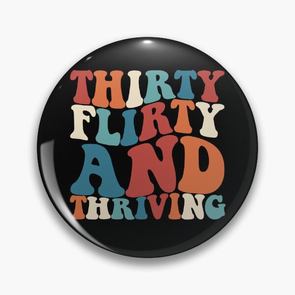Item preview, Thirty Flirty Thriving 30th Birthday 30 Flirty And Thriving Gear designed and sold by DynamicDesign.
