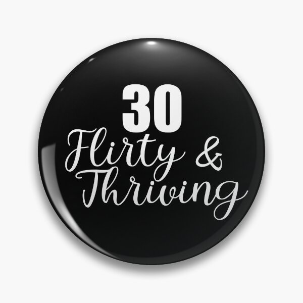Item preview, Thirty Flirty Thriving 30th Birthday 30 Flirty And Thriving Gear designed and sold by DynamicDesign.