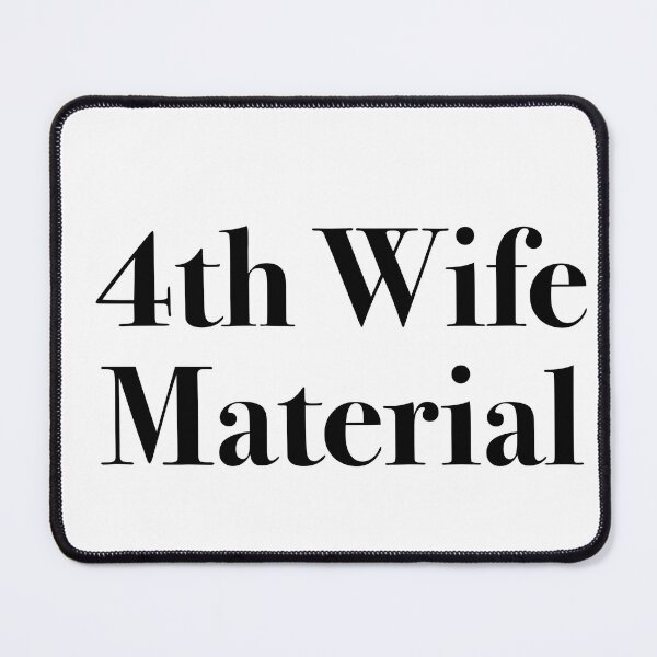 Item preview, 4th Wife Material designed and sold by discocowgirl.