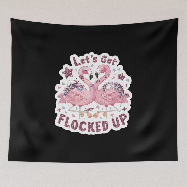 Item preview, Lets Get Flocked Up Glitter Edition designed and sold by Peter Stawicki.
