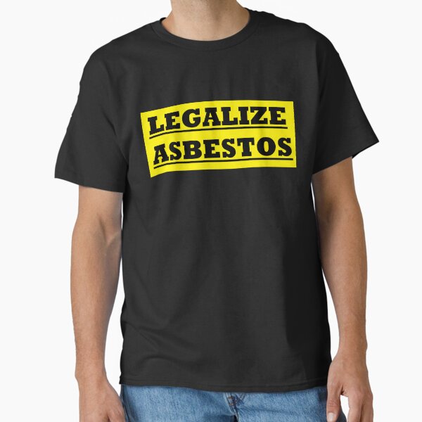 Item preview, Legalize Asbestos designed and sold by Bluemeanie55.