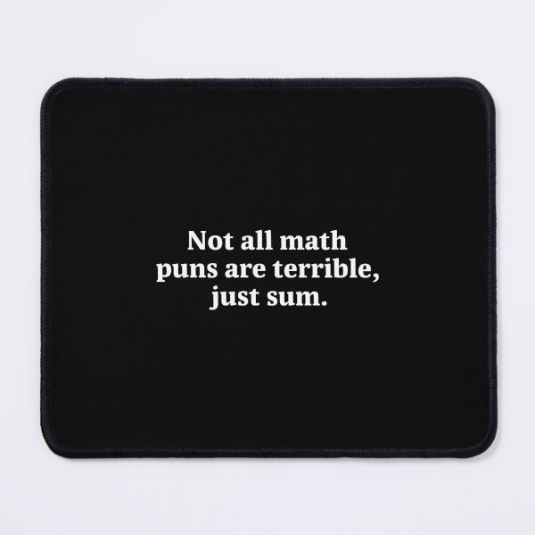Item preview, not all math puns are terrible, just sum - funny math designed and sold by Gravy-tee07.