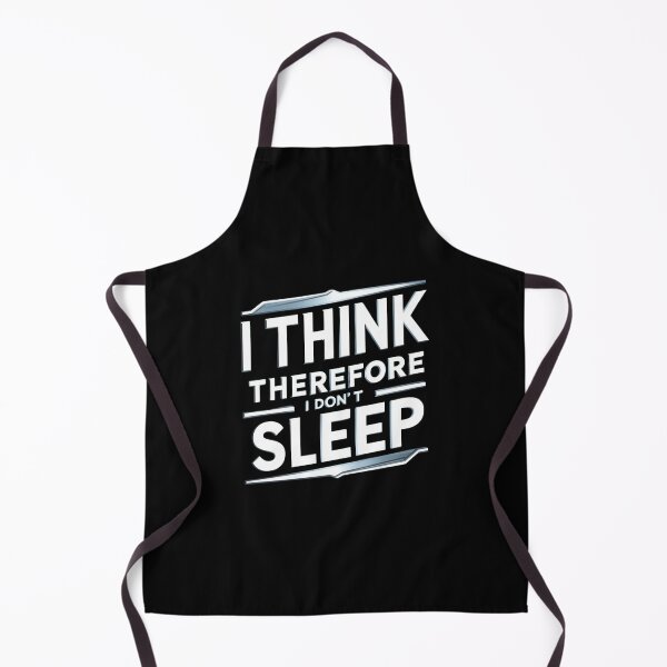 Item preview, I Think Therefore I Don't Sleep designed and sold by Peter Stawicki.