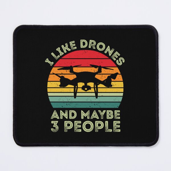 Item preview, I Like Drones And Maybe Three People Drone Operator Pilot Unmanned Aircraft UAV's designed and sold by GravitiTees.