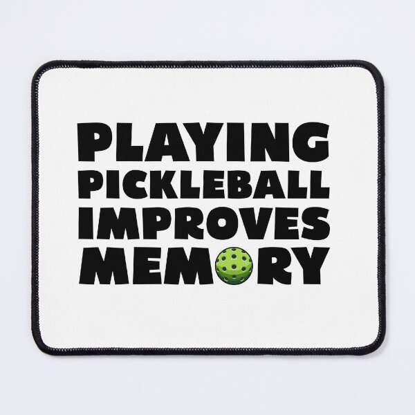 Item preview, Playing Pickleball Improves Memory Pickleball Players designed and sold by Stick-Artistry.