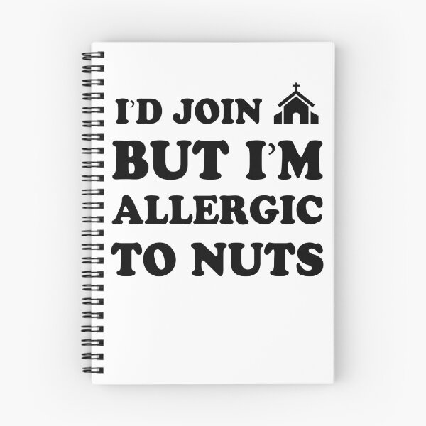 Item preview, I'd Join Church But I'm Allergic To Nuts designed and sold by Mad Over Store.