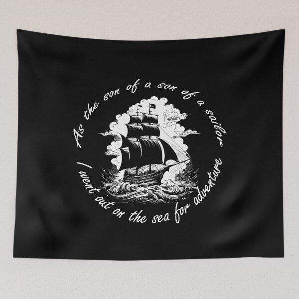 Item preview, The son of a son of a sailor I went out on the sea for adventure designed and sold by PatternDesign91.