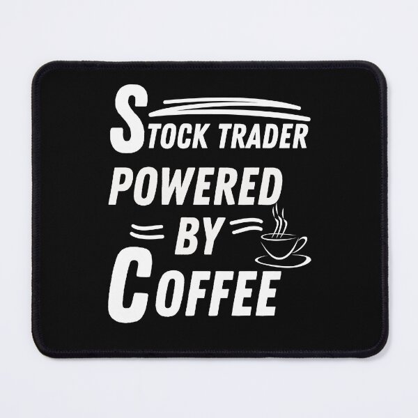 Item preview, Stock trader powered by coffee designed and sold by annoying-shirts.