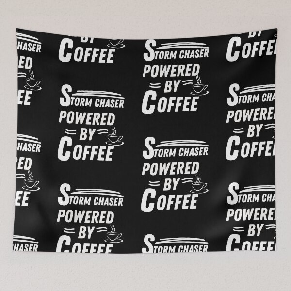 Item preview, Storm chaser powered by coffee designed and sold by annoying-shirts.