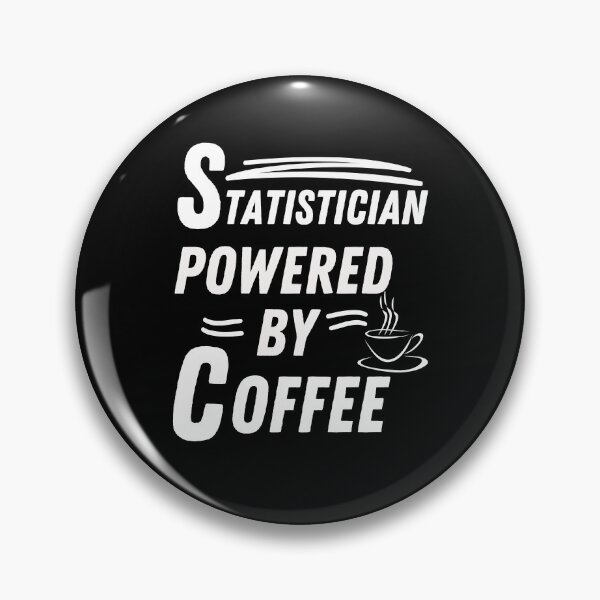 Item preview, Statistician powered by coffee designed and sold by annoying-shirts.