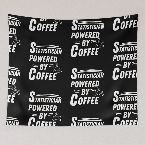 Item preview, Statistician powered by coffee designed and sold by annoying-shirts.