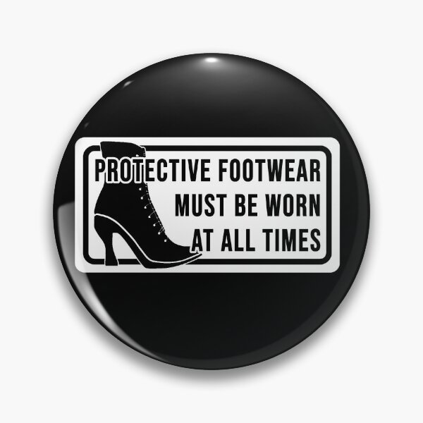 Item preview, Funny construction phrase protective footwear must be worn at all times designed and sold by DisenyosDeMike.