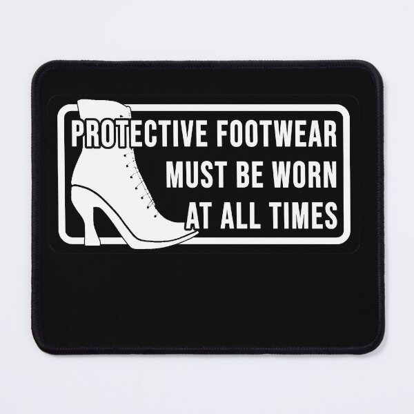 Item preview, Copy of Funny construction phrase protective footwear must be worn at all times designed and sold by DisenyosDeMike.