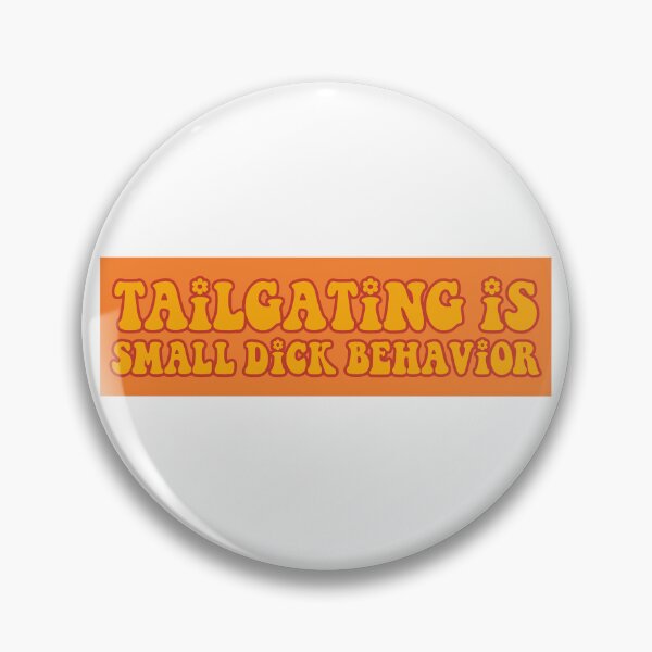 Item preview, Tailgating Is Small Dck Behavior Funny Bumper designed and sold by BUMPER-STICKERS.