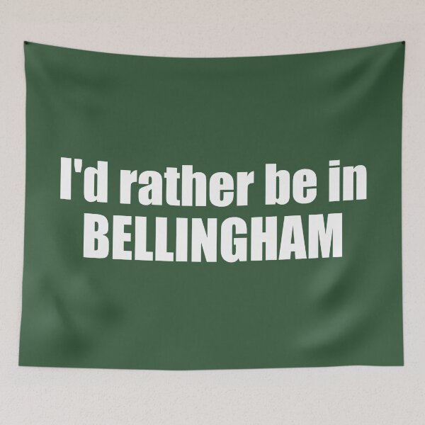 Item preview, I'd Rather Be In Bellingham Washington  designed and sold by Esskay Designs.