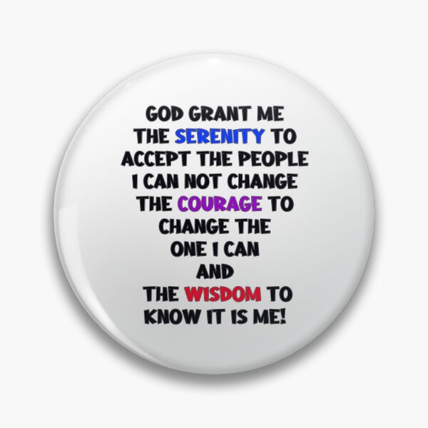 Item preview, Prayer God Grant me the Serenity to Accept the people I can not change The Courage To Change the one I can And  the Wisdom To Know it is ME! designed and sold by JanderraDesigns.