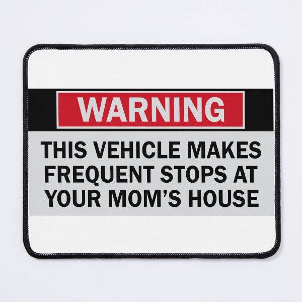 Item preview, Funny Warning, This Vehicle Makes Frequent Stops At Your Mom's House Bumper designed and sold by BUMPER-STICKERS.
