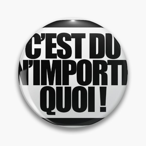 Aperçu de l'œuvre C'EST DU N'IMPORTE QUOI! créée et vendue par MobsProject.