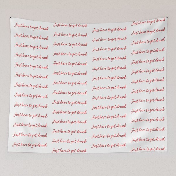 Item preview, Just Here To Get Drunk - Red designed and sold by rbytgr.