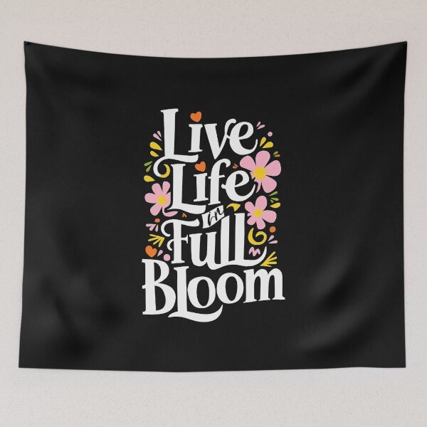 Item preview, Live Life in Full Bloom designed and sold by Buyfastcart.