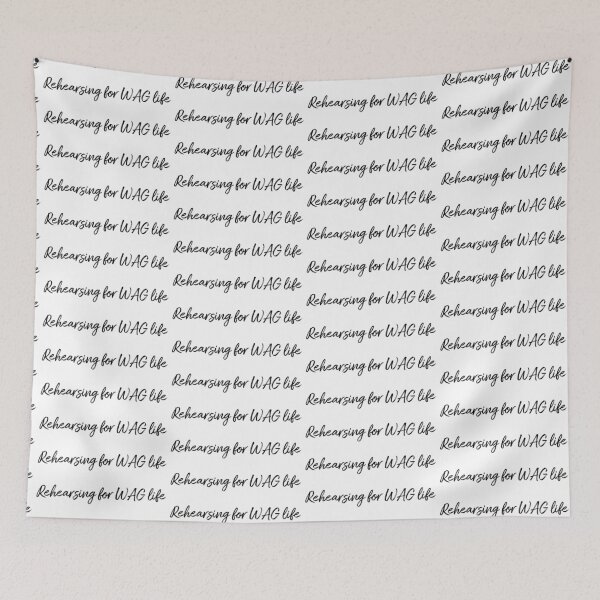 Item preview, Rehearsing for WAG life designed and sold by rbytgr.