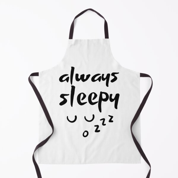 Item preview, Always Sleepy designed and sold by musthavewords.