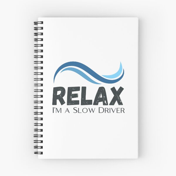 Item preview, Relax, I'm a Slow Driver designed and sold by musthavewords.
