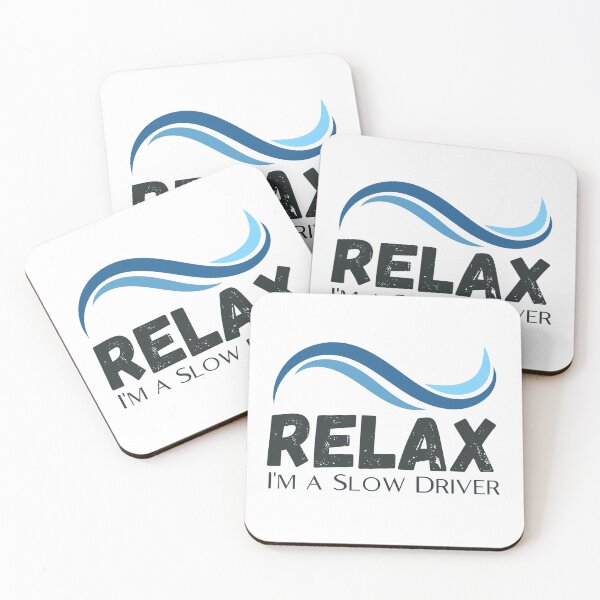 Item preview, Relax, I'm a Slow Driver designed and sold by musthavewords.