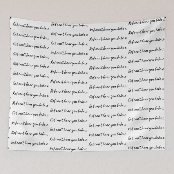 Item preview, Ref Can't Hear You Babe designed and sold by rbytgr.