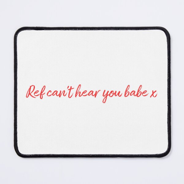 Item preview, Ref Can't Hear You Babe - Red designed and sold by rbytgr.