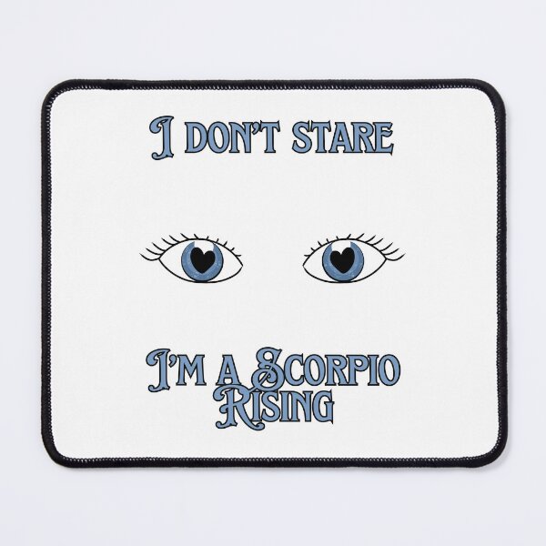Item preview, I don't stare I'm a scorpio rising designed and sold by HugSomeNettles.