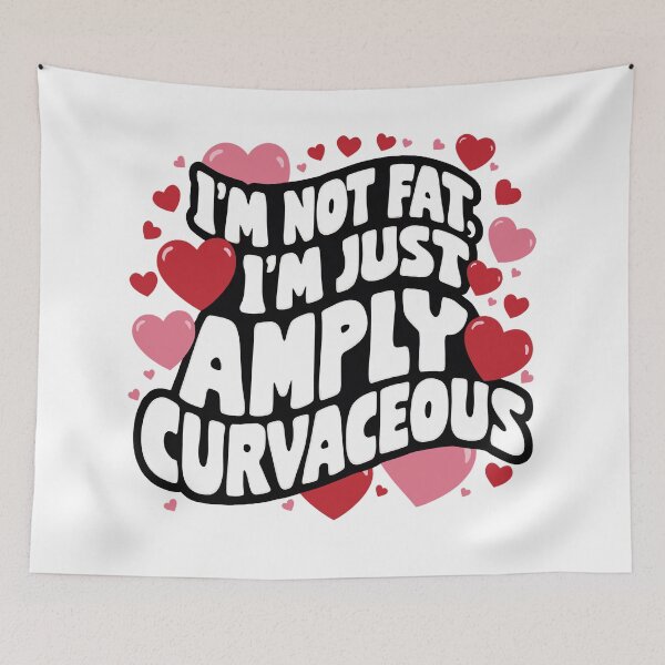Item preview, I'm Not Fat, I'm Just Amply Curvaceous designed and sold by JPees.