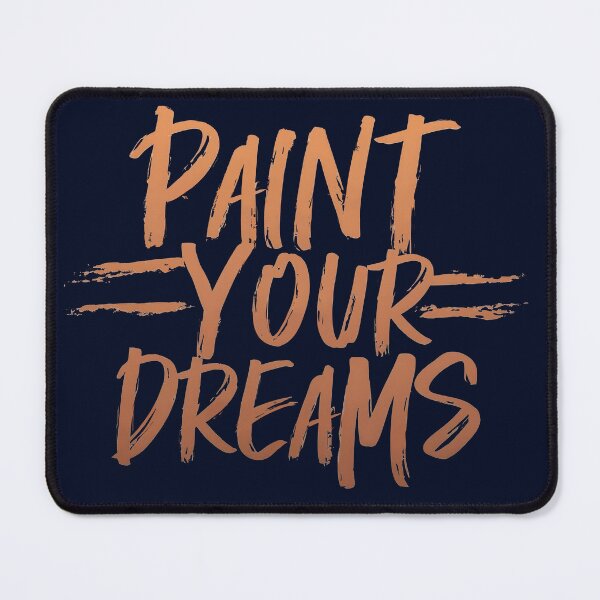 Item preview, Paint Your Dreams, Color Your Life designed and sold by 2wear.