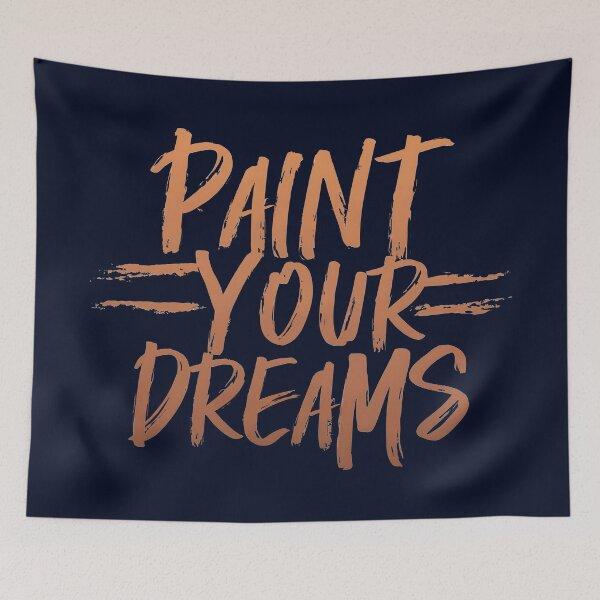 Item preview, Paint Your Dreams, Color Your Life designed and sold by 2wear.