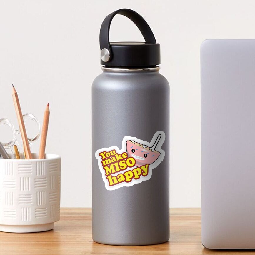 You Make Miso Happy Sticker