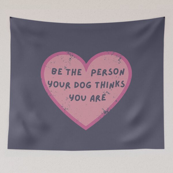 Item preview, Be The Person Your Dog Thinks You Are - Pink Heart For Dog Lovers designed and sold by Dog Terrier Lovers.