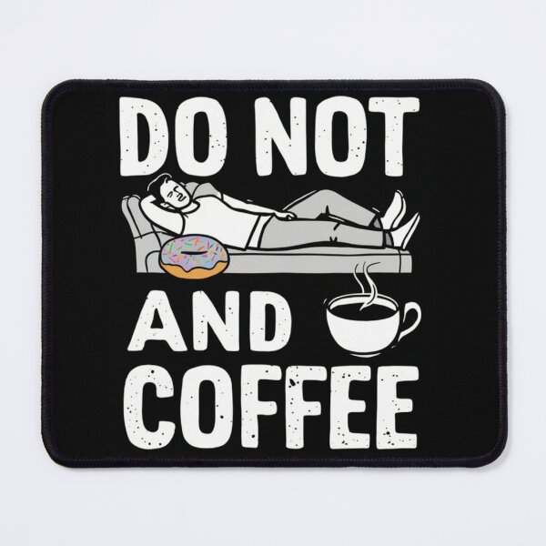 Item preview, Do not and coffee  designed and sold by Sha1726.
