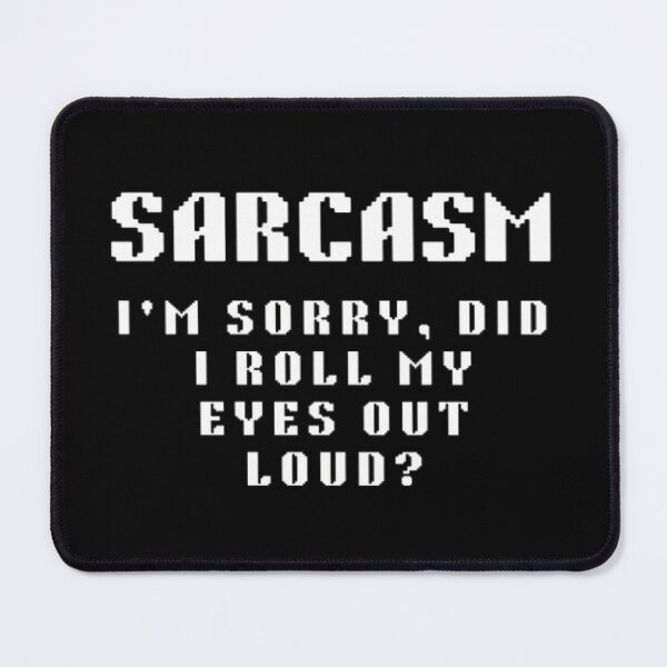 Item preview, I'm sorry did i roll my eyes out loud? (white) designed and sold by creativerooney.