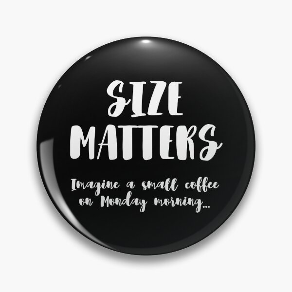 Item preview, SIZE MATTERS Imagine a small coffee on Monday morning... designed and sold by UnCoverDesign.