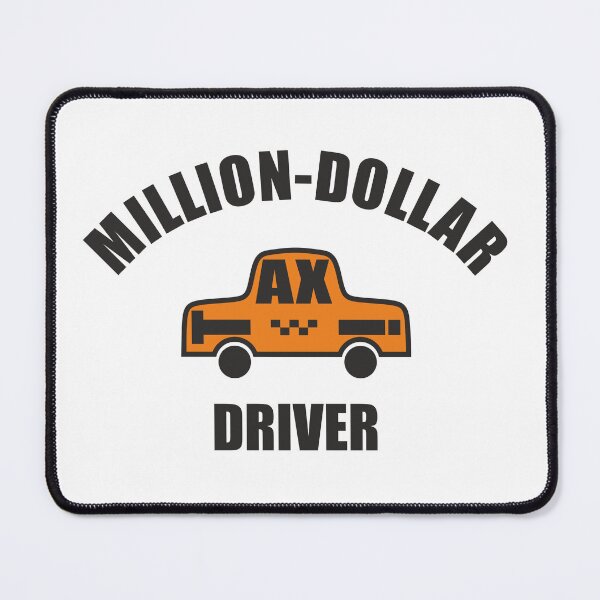 Item preview, Million-Dollar Taxi Driver designed and sold by Aceofspace3000.