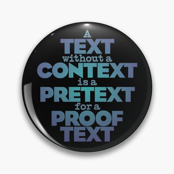 Item preview, A text without a context is a pretext for a proof text #2 v.1 designed and sold by x1brett.