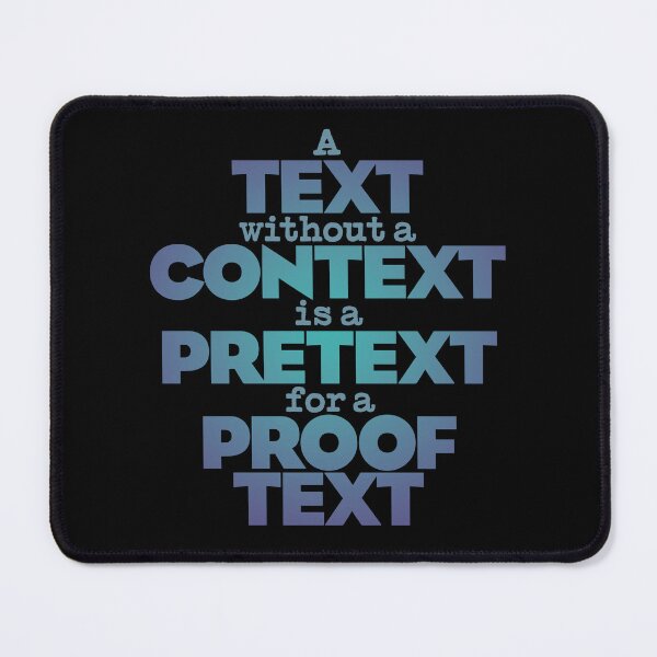 Item preview, A text without a context is a pretext for a proof text #2 v.1 designed and sold by x1brett.