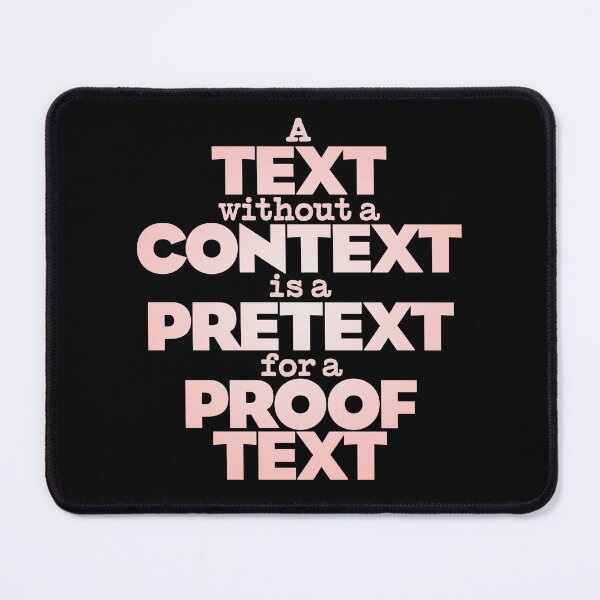 Item preview, A text without a context is a pretext for a proof text #2 v.2 designed and sold by x1brett.