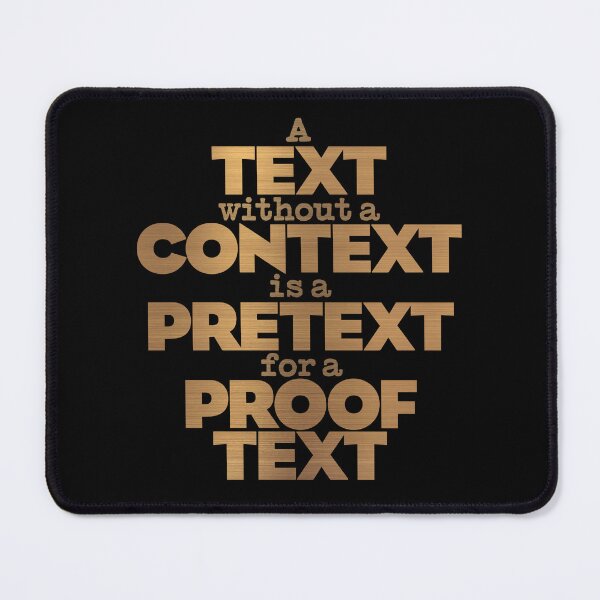 Item preview, A text without a context is a pretext for a proof text #2 v.6 designed and sold by x1brett.