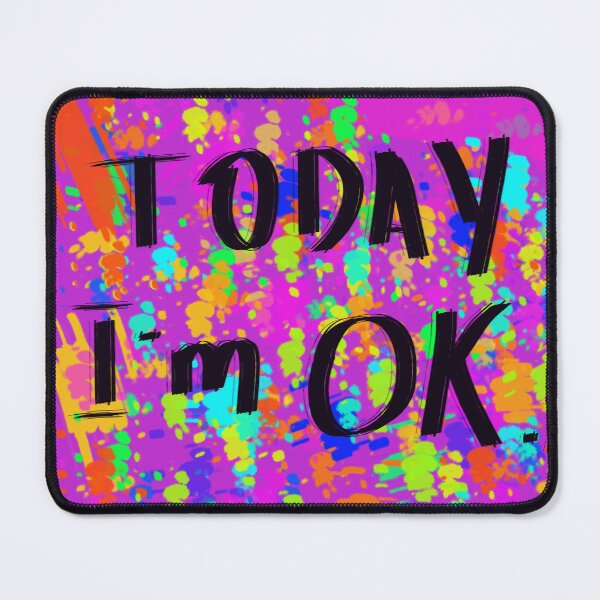 Item preview, Today I'm OK designed and sold by Sky-99.